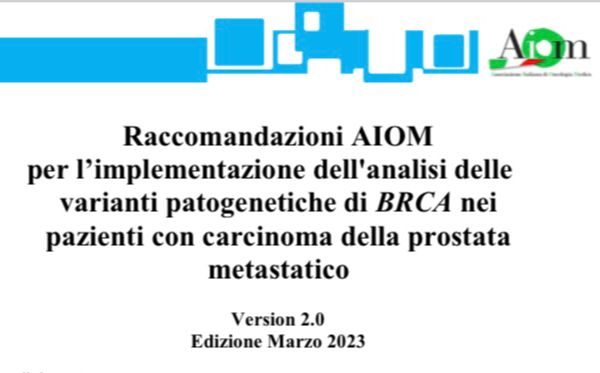 Aggiornamento raccomandazioni AIOM: implementazione del test BRCA nei pazienti con carcinoma della prostata metastatico